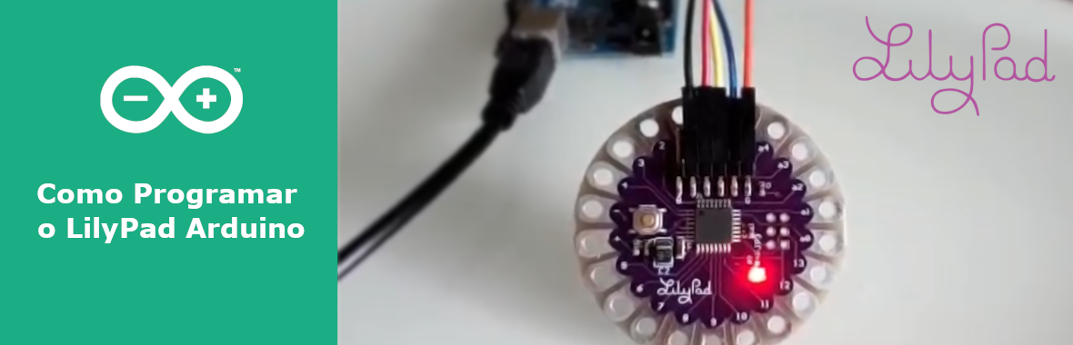 Como Programar o LilyPad Arduino